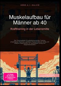 Muskelaufbau für Männer ab 40: Krafttraining in der Lebensmitte