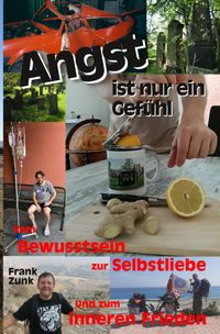 Angst ist nur ein Gefühl