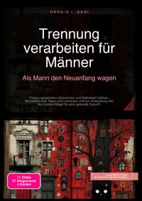 Trennung verarbeiten für Männer: Als Mann den Neuanfang wagen