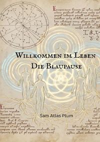 Willkommen im Leben - Die Blaupause