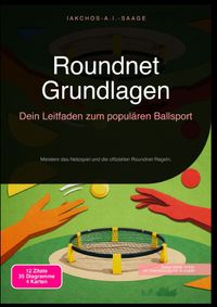 Roundnet Grundlagen: Dein Leitfaden zum populären Ballsport