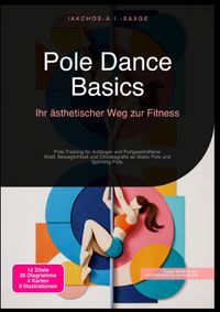 Pole Dance Basics: Ihr ästhetischer Weg zur Fitness