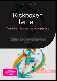 Kickboxen lernen: Techniken, Training und Kampfpraxis