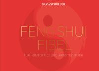 Feng-Shui-Fibel für Homeoffice und Arbeitszimmer