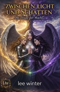 Zwischen Licht und Schatten - Die Triade der Macht