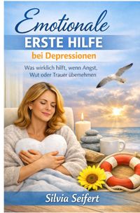 Emotionale erste Hilfe bei Depressionen