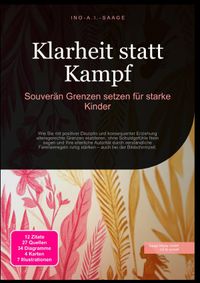 Klarheit statt Kampf: Souverän Grenzen setzen für starke Kinder