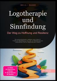Logotherapie und Sinnfindung: Der Weg zu Hoffnung und Resilienz