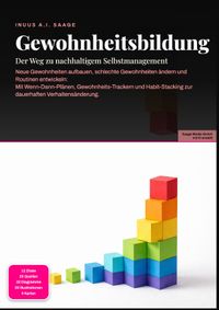 Gewohnheitsbildung: Der Weg zu nachhaltigem Selbstmanagement