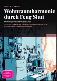 Wohnraumharmonie durch Feng Shui: Entrümpeln und neu gestalten