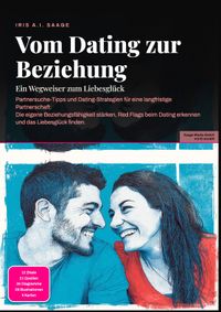 Vom Dating zur Beziehung: Ein Wegweiser zum Liebesglück