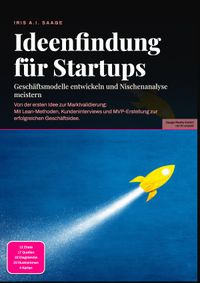 Ideenfindung für Startups: Geschäftsmodelle entwickeln und Nischenanalyse meistern