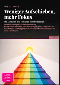 Weniger Aufschieben, mehr Fokus: Mit Disziplin und Routinen mehr erreichen