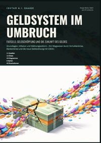 Geldsystem im Umbruch: Fiatgeld, Geldschöpfung und die Zukunft des Geldes