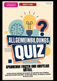 Allgemeinbildungs-Quiz: Spannende Fakten und knifflige Rätsel