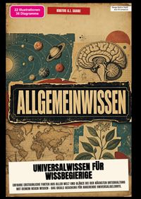 Allgemeinwissen: Universalwissen für Wissbegierige