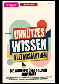 Unnützes Wissen Alltagsmythen: Die Wahrheit über falsche Annahmen