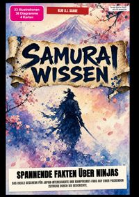 Samurai-Wissen: Spannende Fakten über Ninjas