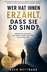 Wer hat Ihnen erzählt, dass Sie so sind?