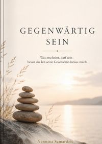 Gegenwärtig Sein