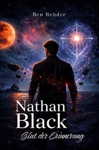 Nathan Black - Glut der Erinnerung