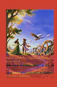 The Saga of Aelia / Aelia and the Shadow of the Iron Bird