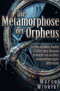 Die Metamorphose der Orpheus