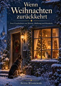 Wenn Weihnachten zurückkehrt