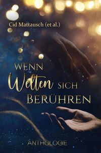 Wenn Welten sich berühren