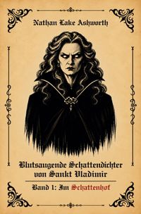 Blutsaugende Schattendichter von Sankt Vladimir / Blutsaugende Schattendichter von Sankt Vladimir 1
