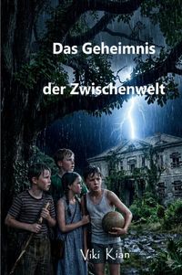 Das Geheimnis der Zwischenwelt