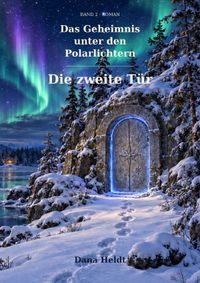 Das Geheimnis unter den Polarlichtern / Das Geheimnis unter den Polarlichtern Band2