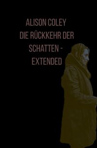 Die Rückkehr der Schatten - extended