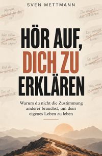 Hör auf, Dich zu erklären
