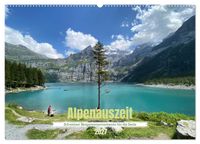 Alpenauszeit - Schweizer Bergsommermomente für die Seele (Wandkalender 2027 DIN A2 quer), CALVENDO Monatskalender