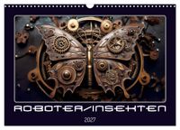 Roboterinsekten (Wandkalender 2027 DIN A3 quer), CALVENDO Monatskalender