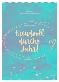 Freudvoll durchs Jahr! (Wandkalender 2027 DIN A2 hoch), CALVENDO Monatskalender