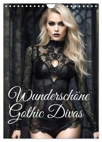 Wunderschöne Gothic Divas (Wandkalender 2027 DIN A4 hoch), CALVENDO Monatskalender