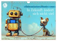 In Zukunft ändert sich nicht viel (Wandkalender 2027 DIN A4 quer), CALVENDO Monatskalender