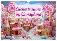 Zuckerträume im Candyland (Wandkalender 2027 DIN A3 quer), CALVENDO Monatskalender