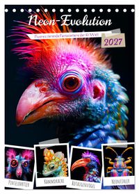 Neon-Evolution - Fluoreszierende Fantasietiere der KI-Welt (Tischkalender 2027 DIN A5 hoch), CALVENDO Monatskalender