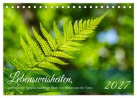 Lebensweisheiten, motivierende Sprüche und kluge Zitate mit Bildern der Natur (Tischkalender 2027 DIN A5 quer), CALVENDO Monatskalender
