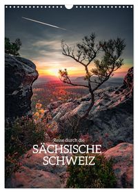 Reise durch die Sächsische Schweiz (Wandkalender 2027 DIN A3 hoch), CALVENDO Monatskalender