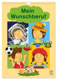 Mein Wunschberuf (Wandkalender 2027 DIN A4 hoch), CALVENDO Monatskalender