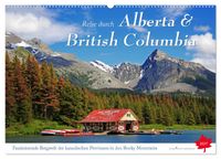 Reise durch Alberta und British Columbia (Wandkalender 2027 DIN A2 quer), CALVENDO Monatskalender