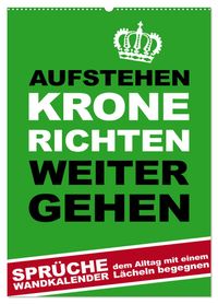 Aufstehen, Krone richten, weitergehen (Wandkalender 2027 DIN A2 hoch), CALVENDO Monatskalender