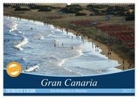 Gran Canaria - Ein Kontinent in Miniatur (Wandkalender 2027 DIN A2 quer), CALVENDO Monatskalender