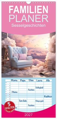 Familienplaner 2027 - Sesselgeschichten mit 5 Spalten (Wandkalender, 21 x 45 cm) CALVENDO