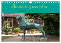 Blankenburg verzaubert - Die Blütenstadt im Harz (Wandkalender 2027 DIN A4 quer), CALVENDO Monatskalender