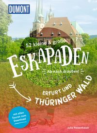 52 kleine & große Eskapaden Erfurt und Thüringer Wald
